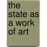 The State As A Work Of Art door Eric Slauter