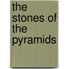 The Stones of the Pyramids door Rosemarie Klemm