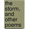 The Storm, And Other Poems door Francis Bennoch