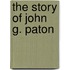 The Story Of John G. Paton