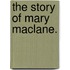 The Story Of Mary Maclane.