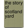 The Story Of Scotland Yard door Sir Basil Thomson
