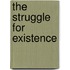 The Struggle For Existence