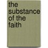 The Substance of the Faith