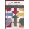 The Subtle Art of Strategy door Ian Wilson