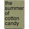 The Summer of Cotton Candy door Debbie Viguié