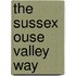 The Sussex Ouse Valley Way