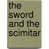The Sword And The Scimitar