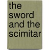The Sword And The Scimitar by David Ball