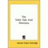 The Table Talk And Omniana door Samuel Taylor Coleridge