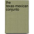 The Texas-Mexican Conjunto