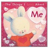 The Things I Love About Me door Trace Moroney