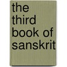 The Third Book of Sanskrit by George Buhler