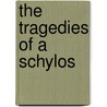 The Tragedies Of A Schylos door Edward Hayes Plumptre