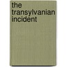 The Transylvanian Incident by Terrance Dicks
