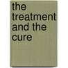 The Treatment and the Cure door Peter Kocan