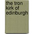 The Tron Kirk Of Edinburgh