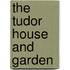 The Tudor House And Garden