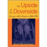 The Upside of the Downside by Kloepping Kent