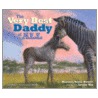 The Very Best Daddy of All by Marion Dane Bauer