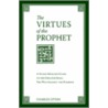The Virtues Of The Prophet door Charles Upton