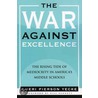 The War Against Excellence by Cheri Pierson Yecke