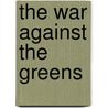 The War Against the Greens by David Helvarg