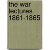 The War Lectures 1861-1865 door Thomas M. Bates