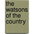 The Watsons Of The Country
