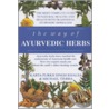 The Way Of Ayurvedic Herbs by Michael Tierra