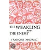 The Weakling and the Enemy by Francois Mauriac