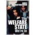 The Welfare State We'Re In