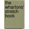 The Whartons' Stretch Book door Phil Wharton