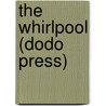 The Whirlpool (Dodo Press) by George Gissing