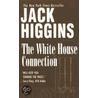 The White House Connection door Jack Higgins