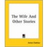 The Wife And Other Stories