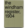 The Windham Register, 1904 by R.C. Russell