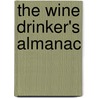The Wine Drinker's Almanac by Don Philpott