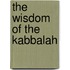The Wisdom Of The Kabbalah