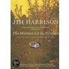The Woman Lit By Fireflies by Jim Harrison
