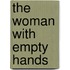The Woman With Empty Hands