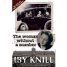 The Woman Without A Number door Iby Knill