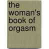 The Woman's Book of Orgasm door Tara Barker