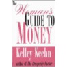 The Woman's Guide To Money by Kelley Keehn