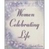 The Women Celebrating Life by Elizabeth Owens