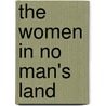 The Women In No Man's Land door Hamlin Liz Hamlin