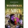 The Woodsman And The Fairy door Donald Jr. Muller