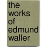 The Works Of Edmund Waller door Edmund Waller