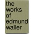 The Works Of Edmund Waller