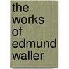 The Works Of Edmund Waller by Elijah Fenton